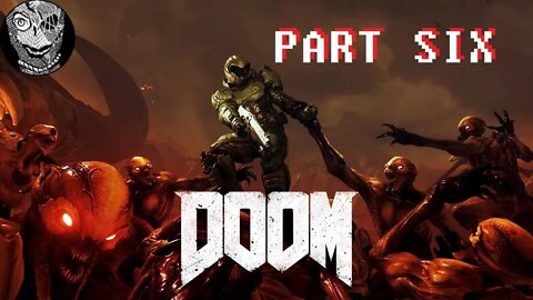(PART 06) [Into the Fire] Doom (2016)