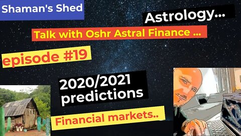 #19 Talk with @Oshr Astro Finance | Global Chaos | Solar Eclipse | Predictions for 2020/21