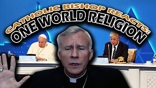 Catholic Bishop Reacts to Potential One World Religion