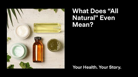 What Does “All Natural” Even Mean?