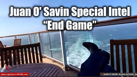 Juan O' Savin Special Intel - End Game - 8/7/24..