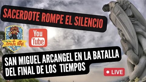 SAN MIGUEL ARCÁNGEL EN LA LUCHA DEL FINAL DE LOS TIEMPOS #YqueVivaCristoRey #SanMiguelArcangel