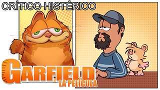 Garfield: La Película - Crítico Histérico