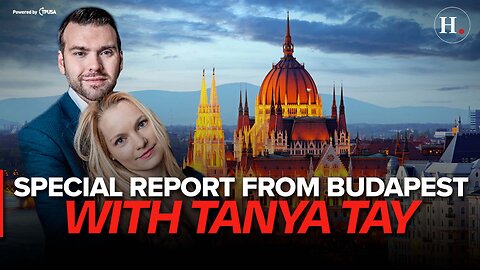 EPISODE 463: SPECIAL REPORT FROM BUDAPEST WITH TANYA TAY