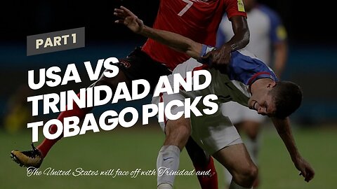 USA vs Trinidad and Tobago Picks and Predictions: Pulling Out All Stops
