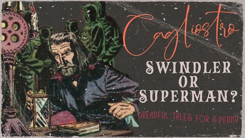 Pulp Fiction Vintage Horror Stories: Calgiostro Swindler or superman?