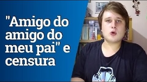 Dias Toffoli, “amigo do amigo de meu pai” e censura contra a Crusoé.