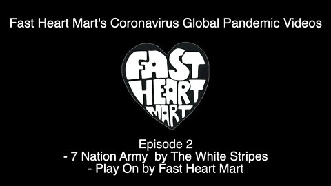 Ep. 2 "Seven Nation Army" by The White Stripes & "Play On" by Fast Heart Mart