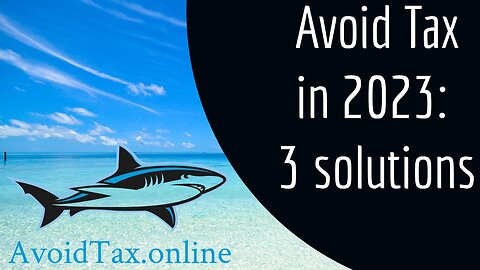 Avoid tax in 2023 as a business owner or freelancer: 3 groups of solutions