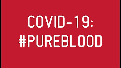 COVID-19: #Pureblood