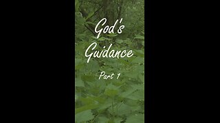 God's Guidance - part 1