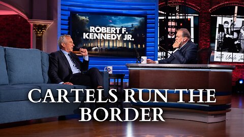 RFK Jr. Explains How Drug Cartels Run The US-Mexico Border