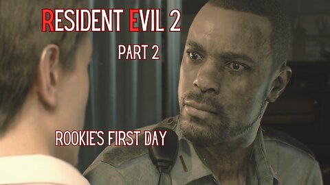 Resident Evil 2 Remake Part 2 - Rookie's First Day