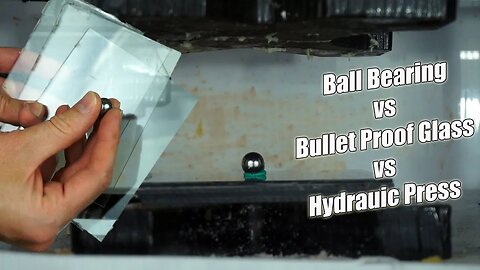 Bullet Proof Glass Crushed With Hydraulic Press and Steel Ball Bearing