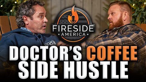 Doctor’s Coffee Side Hustle CRUSHES IT | Fireside America Ep. 11 | Dr. Greg Mazzatta X Port Coffee