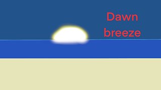 Dawn breeze