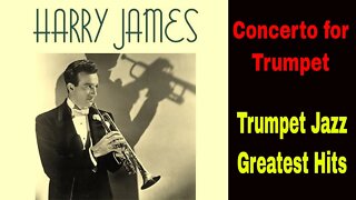 Harry James Greatest Hits w/ Scores - Concerto for Trumpet