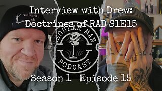 Interview with Drew: Doctrines of RAD S1E15