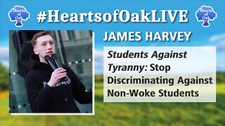 James Harvey - Students Against Tyranny: Stop Discriminating Against Non-Woke Students