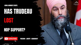 Has Trudeau Lost NDP SUPPORT?