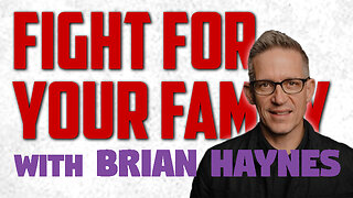 Fight For Your Family - Brian Haynes on LIFE Today Live