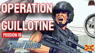 Operation Guillotine FINAL MISSIONS // Mission 19 Starship Troopers Terran Command