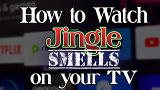 How to Watch Jingle Smells on Your TV