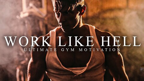 WORK LIKE HELL - Best Gym Training Motivation 2022