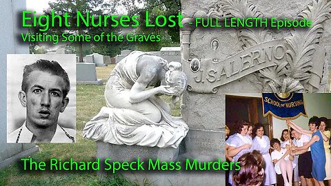 "8 Nurses Lost - Richard Speck Mass Murders" (4Sep2020) Faces of the Forgotten