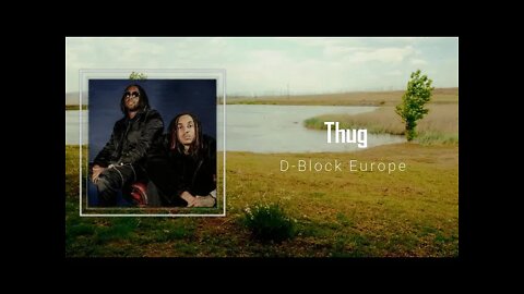 D Block Europe - Thug (Lyrics)