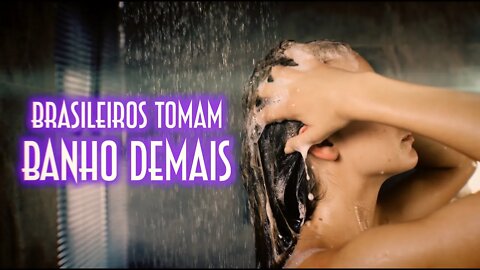 Brasileiros tomam banho demais - Emerson Martins Video Blog 2022