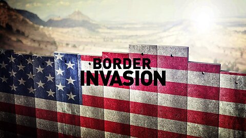 INVASION: Biden's Border WIDE Open and Overflowing As Title 42 Ends Today