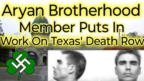 Aryan Brotherhood Member From California Wreaks Havic On Texas' Death Row (The Brand🍀)