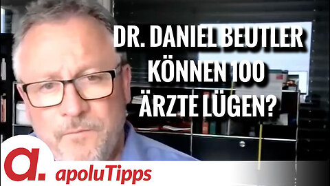 Interview mit Dr. Daniel Beutler – “Können 100 Ärzte lügen?”