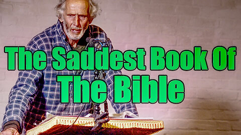 The Saddest Book Of The Bible