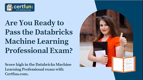 Are You Ready to Pass the Databricks Machine Learning Professional Exam?