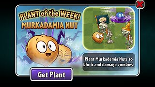 Plants vs Zombies 2 - Penny's Pursuit - Seedium Showcase - Murkadamia Nut - March 2024