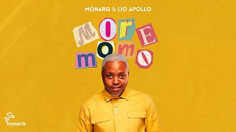 MonarQ & Lio Apollo - More Momo