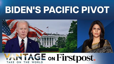 How Joe Biden is Losing Ground in The Pacific | Vantage with Palki Sharma