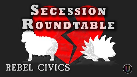 [Rebel Civics] Secession Roundtable