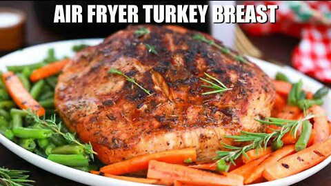 Air Fryer Turkey Breast Recipe - Sweet and Savory Meals