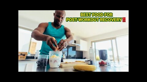 THE BEST FOODS INDICATED FOR THE POST-WORKOUT!