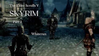 The Elder Scrolls V Skyrim Part 3 - Whiterun