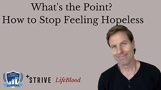 What's the Point? How to Stop Feeling Hopeless