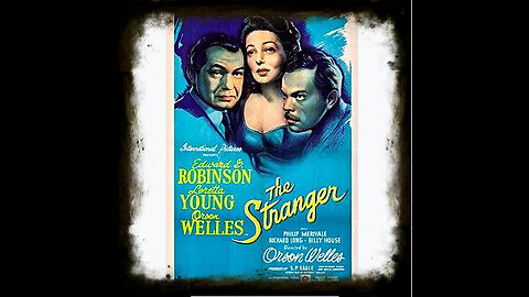 The Stranger 1946 | Vintage Thriller Movies | Film Noir | Crime Noir | Vintage Full Movies