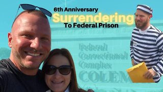 6 Year Anniversary Self Surrendering to Federal Prison. My List of Accomplishments