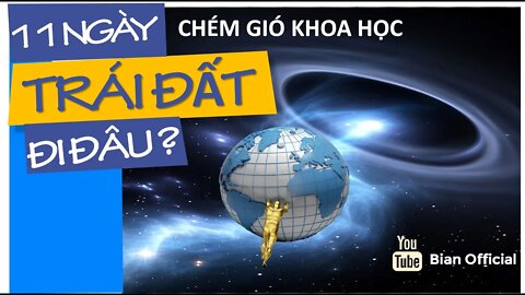 #26 Trái đất biến mất 11 ngày không thể giải thích ? Điều gì đẩy quá trình quay của trái đất?