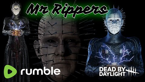 Dead By Daylight: Wicked Wednesday w/Mr Rippers, no holds barred!!!