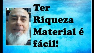 (2) A Riqueza Material é Fácil