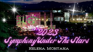 Symphony Under The Stars 2023, Helena Montana